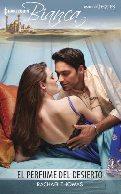 El Perfume del Desierto [Spanish] 0373521693 Book Cover