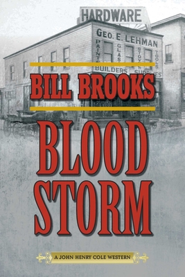 Blood Storm: A John Henry Cole Western 1632202654 Book Cover