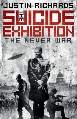 The Suicide Exhibition: The Never War 0091955963 Book Cover