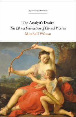 The Analyst's Desire: The Ethical Foundation of... 1501328042 Book Cover