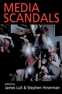 Media Scandals: Morality and Desire in the Popu... 0745618863 Book Cover
