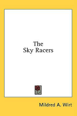 The Sky Racers 1436701260 Book Cover