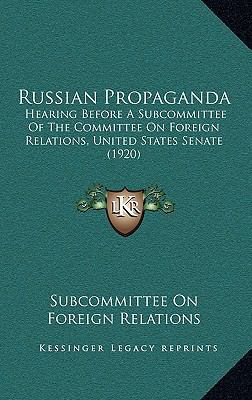 Russian Propaganda: Hearing Before A Subcommitt... 1166261549 Book Cover