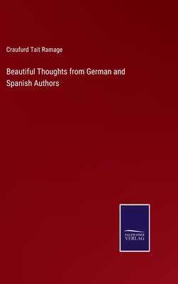 Beautiful Thoughts from German and Spanish Authors 3375043716 Book Cover
