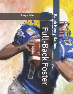 Full-Back Foster: Large Print B086PQXGKL Book Cover