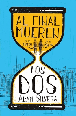 Al Final Mueren Los DOS [Spanish] 8419130184 Book Cover