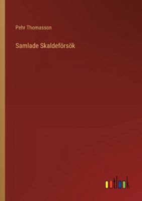 Samlade Skaldeförsök [Swedish] 3368061496 Book Cover