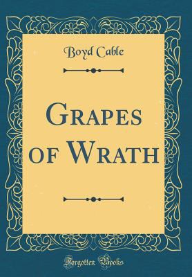Grapes of Wrath (Classic Reprint) 0266339220 Book Cover