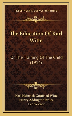 The Education Of Karl Witte: Or The Training Of... 1165223430 Book Cover