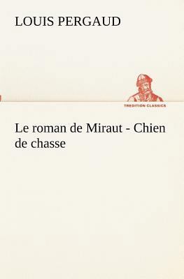 Le roman de Miraut - Chien de chasse [French] 3849131963 Book Cover