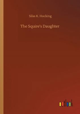 The Squire's Daughter 3752328398 Book Cover