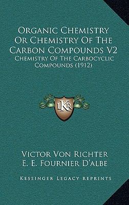 Organic Chemistry Or Chemistry Of The Carbon Co... 1169144276 Book Cover