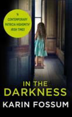 In the Darkness: An Inspector Sejer Novel 0099554984 Book Cover