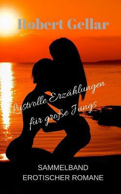 Lustvolle Erzählungen für große Jungs: Sammelba... [German] 1099723361 Book Cover