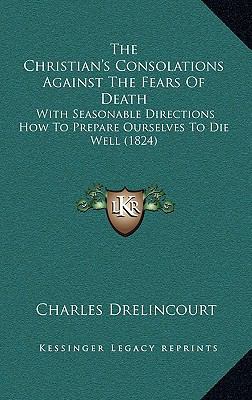 The Christian's Consolations Against The Fears ... 1167144643 Book Cover
