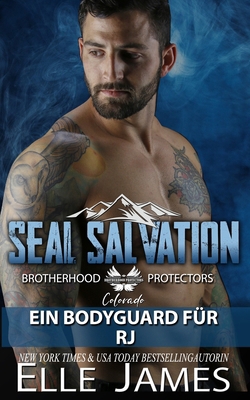SEAL Salvation: Ein Bodyguard Für Rj [German] B0CF4FLY48 Book Cover