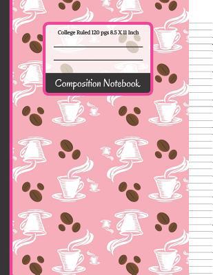 Composition Notebook: Cute Pink Coffee & Beans ... 1073050408 Book Cover