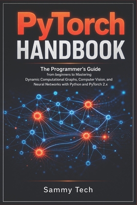 Pytorch Handbook: The Programmer’s Guide from b... B0H17R8RCT Book Cover
