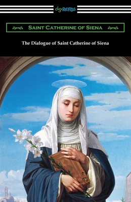 The Dialogue of Saint Catherine of Siena 1420971956 Book Cover