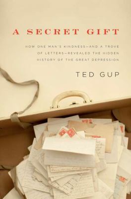 A Secret Gift: How One Man's Kindness--And a Tr... 1594202702 Book Cover