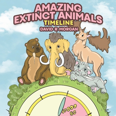 Amazing Extinct Animals Timeline 1946908509 Book Cover