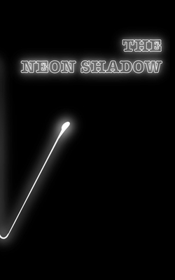 The Neon Shadow B08BF2PH5V Book Cover