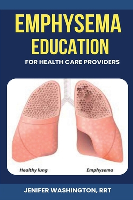 Emphysema Education for Healthcare Providers B0D8WSD7CS Book Cover