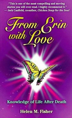 From Erin with Love: Knowledge of Life After Death 0964765217 Book Cover