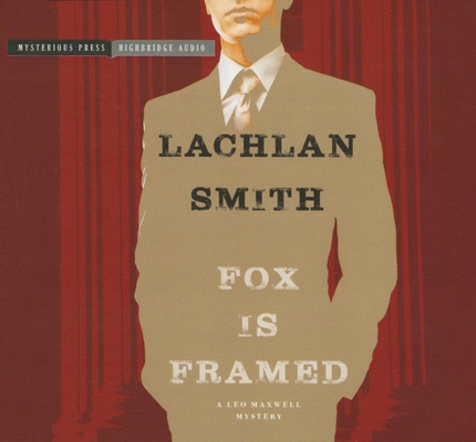 Fox Is Framed: A Leo Maxwell Mystery 1622317475 Book Cover