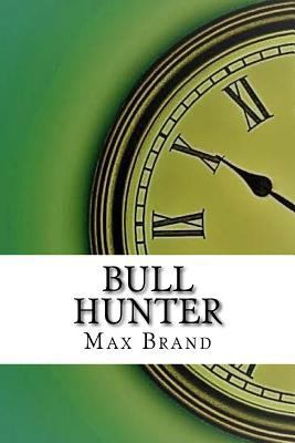 Bull Hunter 197441406X Book Cover