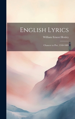 English Lyrics: Chaucer to Poe, 1340-1809 1020260785 Book Cover