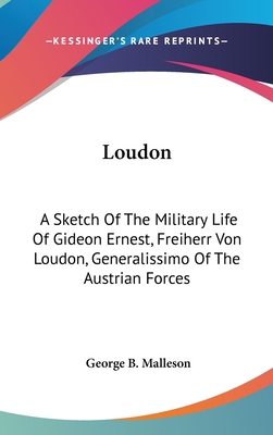 Loudon: A Sketch Of The Military Life Of Gideon... 0548232601 Book Cover