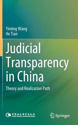 Judicial Transparency in China: Theory and Real... 9811978212 Book Cover