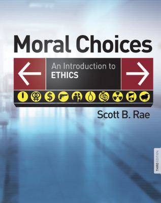 Moral Choices: An Introduction to Ethics 0310291097 Book Cover