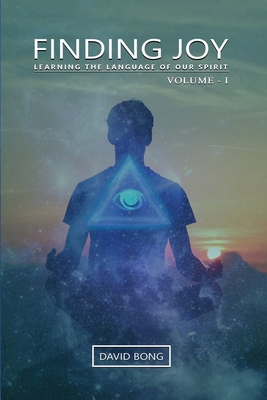 Finding Joy: Learning the Language of Our Spirit 1535600136 Book Cover