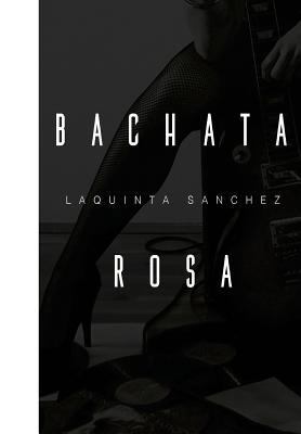 Bachata Rosa 153306444X Book Cover