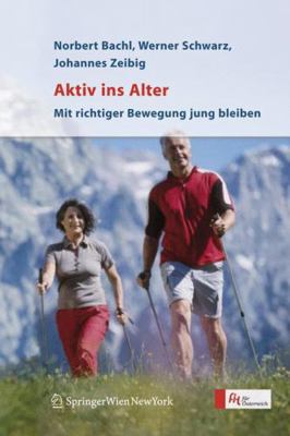 Aktiv Ins Alter: Mit Richtiger Bewegung Jung Bl... [German] 3211356436 Book Cover