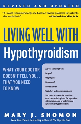 Living Well with Hypothyroidism REV Ed: What Yo... 0060740957 Book Cover