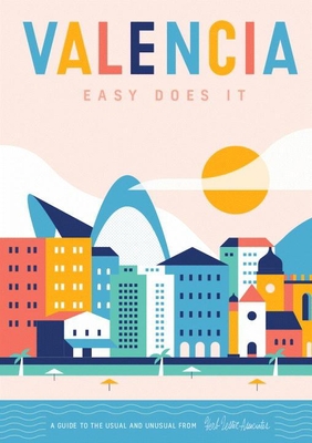 Valencia: Easy Does It 1910023817 Book Cover