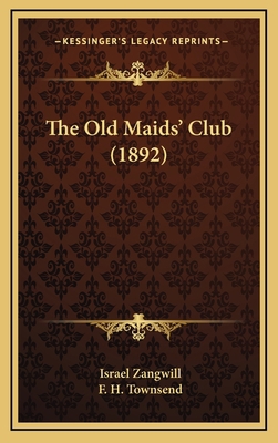 The Old Maids' Club (1892) 1165219026 Book Cover