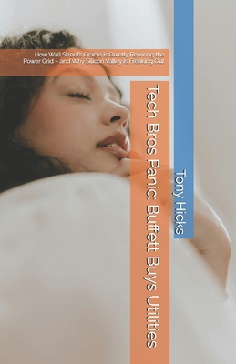 Tech Bros Panic: Buffett Buys Utilities: How Wa... B0F54432YS Book Cover