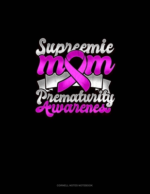 Supreemie Mom Prematurity Awareness: Cornell No... 1703257510 Book Cover