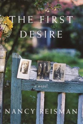 The First Desire: A Novel 0375423087 Book Cover
