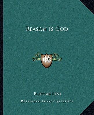 Reason Is God 1162838345 Book Cover
