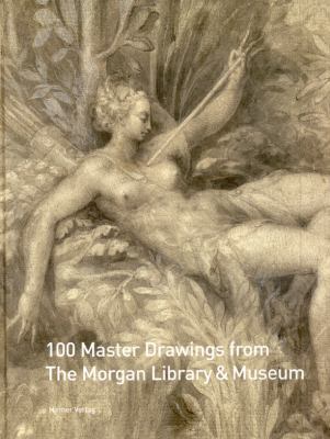100 Master Drawings from the Morgan Library & M... 3777480053 Book Cover