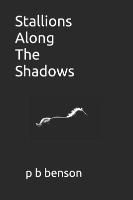 Stallions Along the Shadows 1075699002 Book Cover