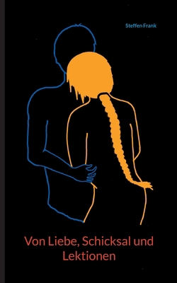 Von Liebe, Schicksal und Lektionen [German] 3754342223 Book Cover