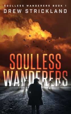 Soulless Wanderers: Soulless Wanderers Book 1 1728887461 Book Cover