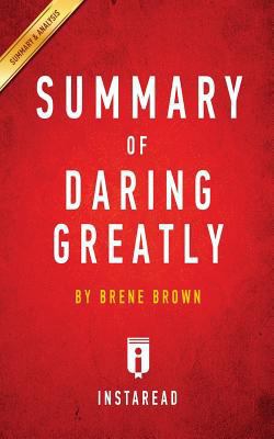 Summary of Daring Greatly: by Bren? Brown Inclu... 1945048867 Book Cover