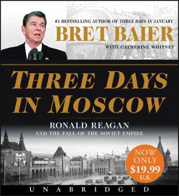 Three Days in Moscow Low Price CD: Ronald Reaga... 0062955659 Book Cover